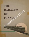 Book cover of The Railways of France by S. N.C. F. / French National Railways